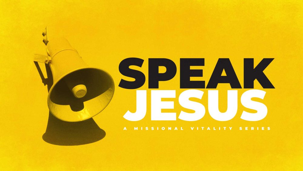 Speak Jesus