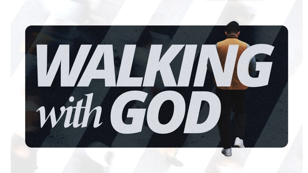 Walking With God